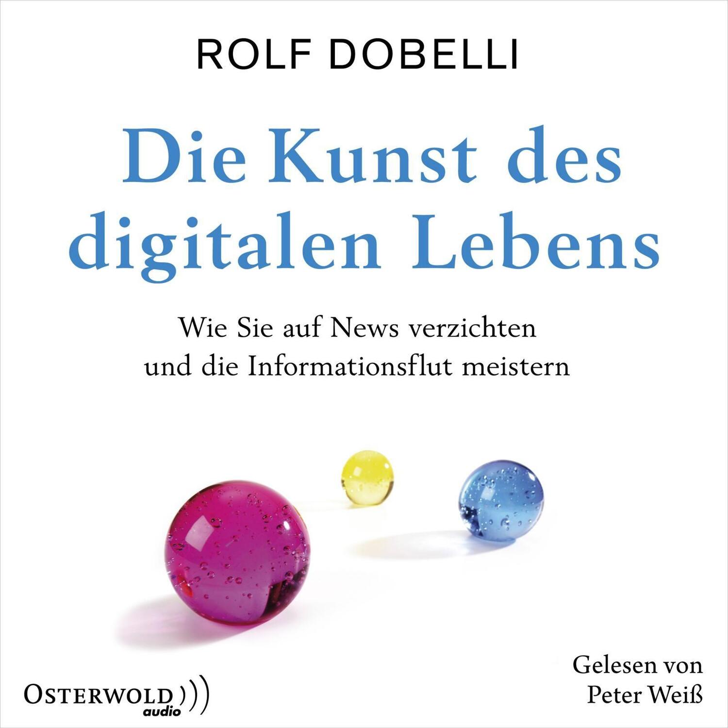 Cover: 9783869524740 | Die Kunst des digitalen Lebens | Rolf Dobelli | Audio-CD | 3 Audio-CDs