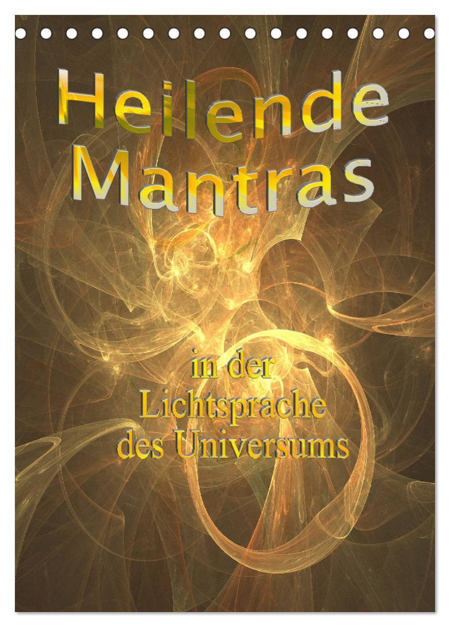 Cover: 9783383016356 | Heilende Mantras in der Lichtsprache des Universums (Tischkalender...