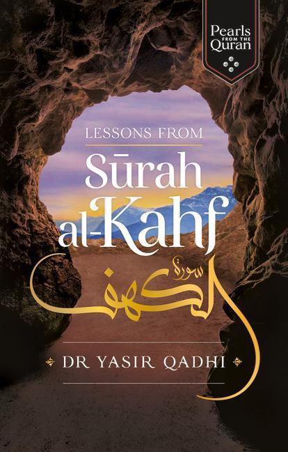 Cover: 9781847741325 | Lessons from Surah Al-Kahf | Yasir Qadhi | Buch | Englisch | 2020