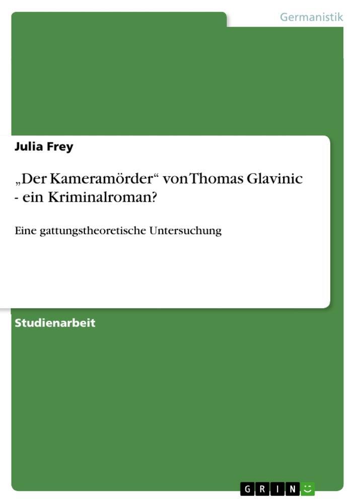Cover: 9783656287582 | ¿Der Kameramörder¿ von Thomas Glavinic - ein Kriminalroman? | Frey