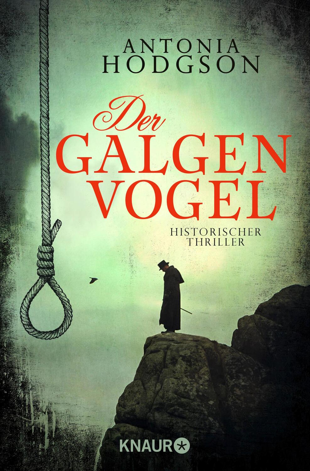 Cover: 9783426515075 | Der Galgenvogel | Historischer Thriller | Antonia Hodgson | Buch