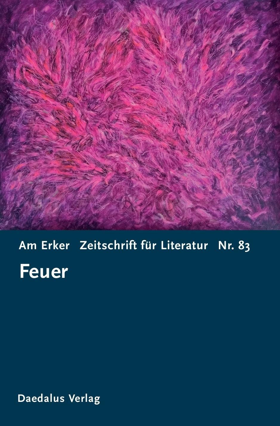 Cover: 9783891261835 | Am Erker. Zeitschrift für Literatur | Heft 83: Feuer | V | Taschenbuch