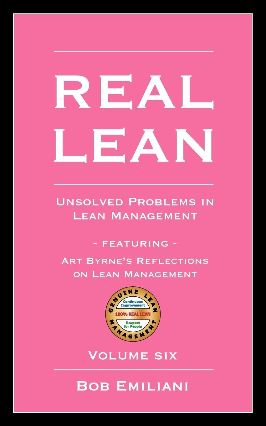 Cover: 9780984540006 | Real Lean | Unsolved Problems in Lean Management (Volume Six) | Buch