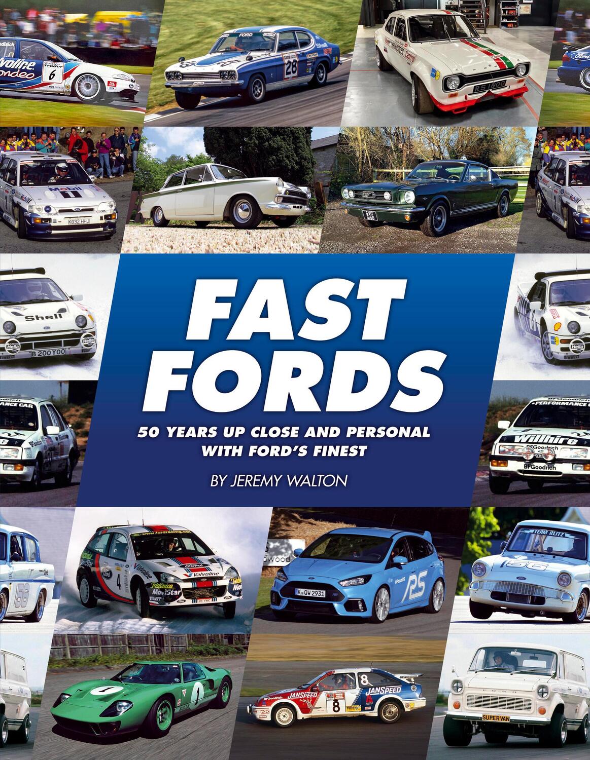 Cover: 9781910505830 | Fast Fords | 50 Years Up Close and Personal with Ford's Finest | Buch