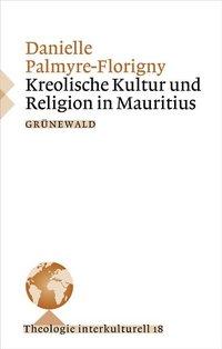 Cover: 9783786727675 | Kreolische Kultur und Religion in Mauritius | Palmyre-Florigny | Buch