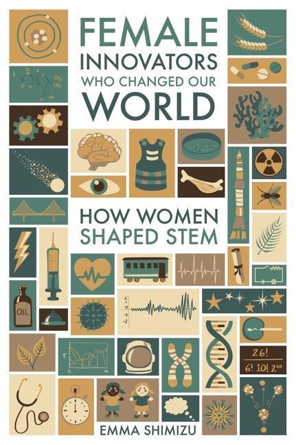 Cover: 9781526789693 | Female Innovators Who Changed Our World | How Women Shaped STEM | Buch