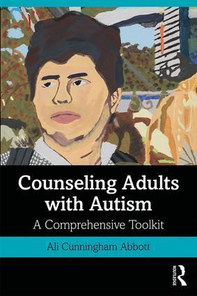 Cover: 9781138584396 | Counseling Adults with Autism | A Comprehensive Toolkit | Abbott