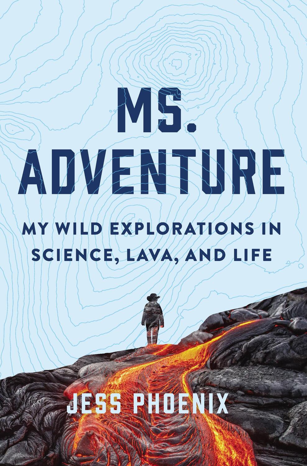 Cover: 9781643260037 | Ms. Adventure: My Wild Explorations in Science, Lava and Life | Buch