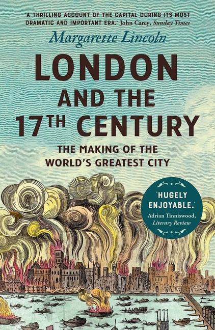Cover: 9780300264746 | London and the Seventeenth Century | Margarette Lincoln | Taschenbuch