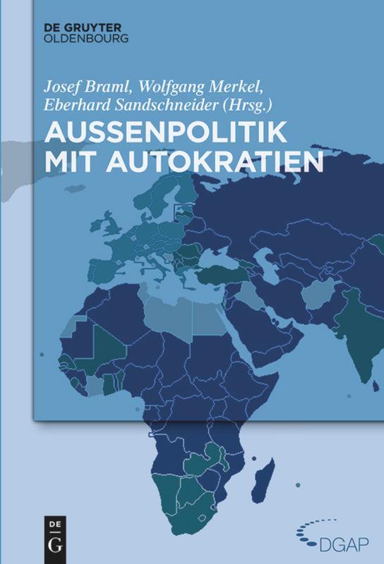 Cover: 9783110346435 | Außenpolitik mit Autokratien | Josef Braml (u. a.) | Buch | 480 S.