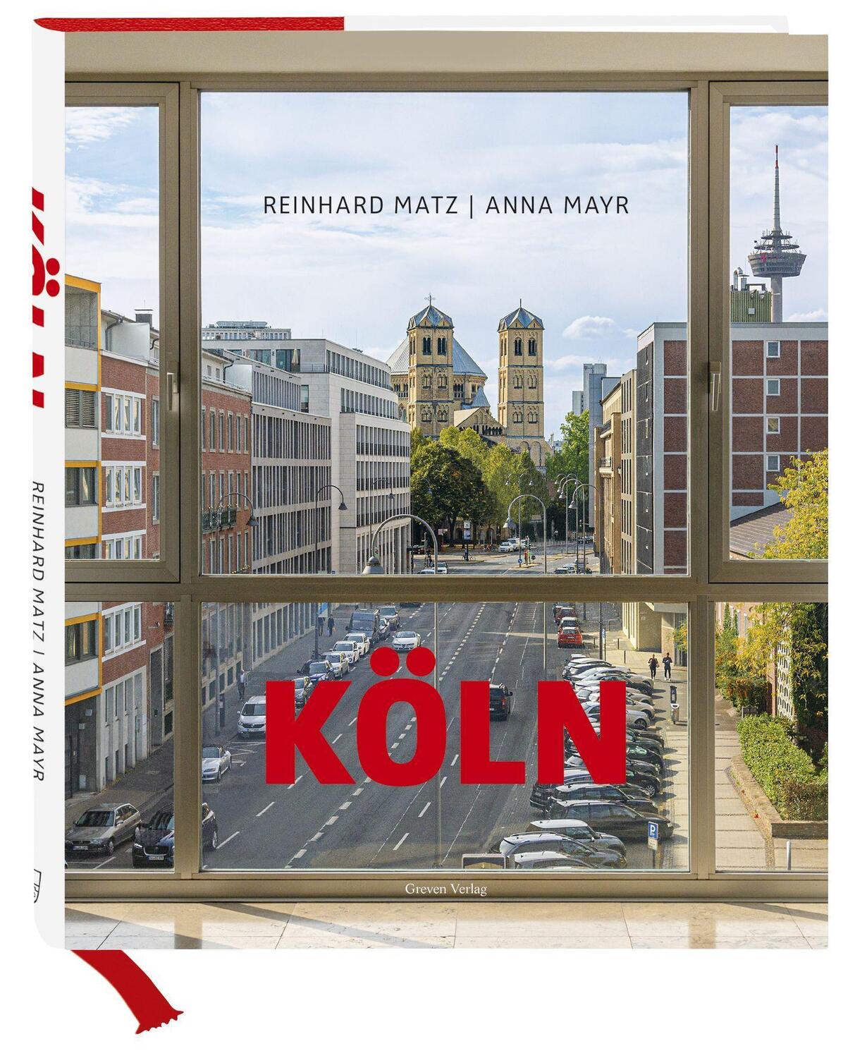 Cover: 9783774309586 | Köln | Bilder einer großen Stadt | Reinhard Matz (u. a.) | Buch | 2023