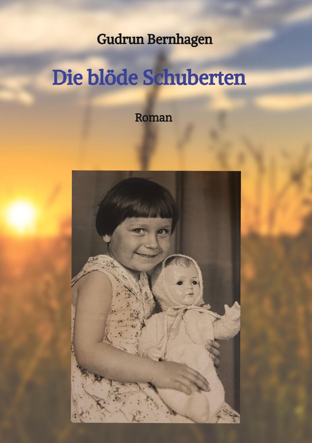 Cover: 9783347702318 | Die blöde Schuberten | Roman | Gudrun Bernhagen | Taschenbuch | 2022