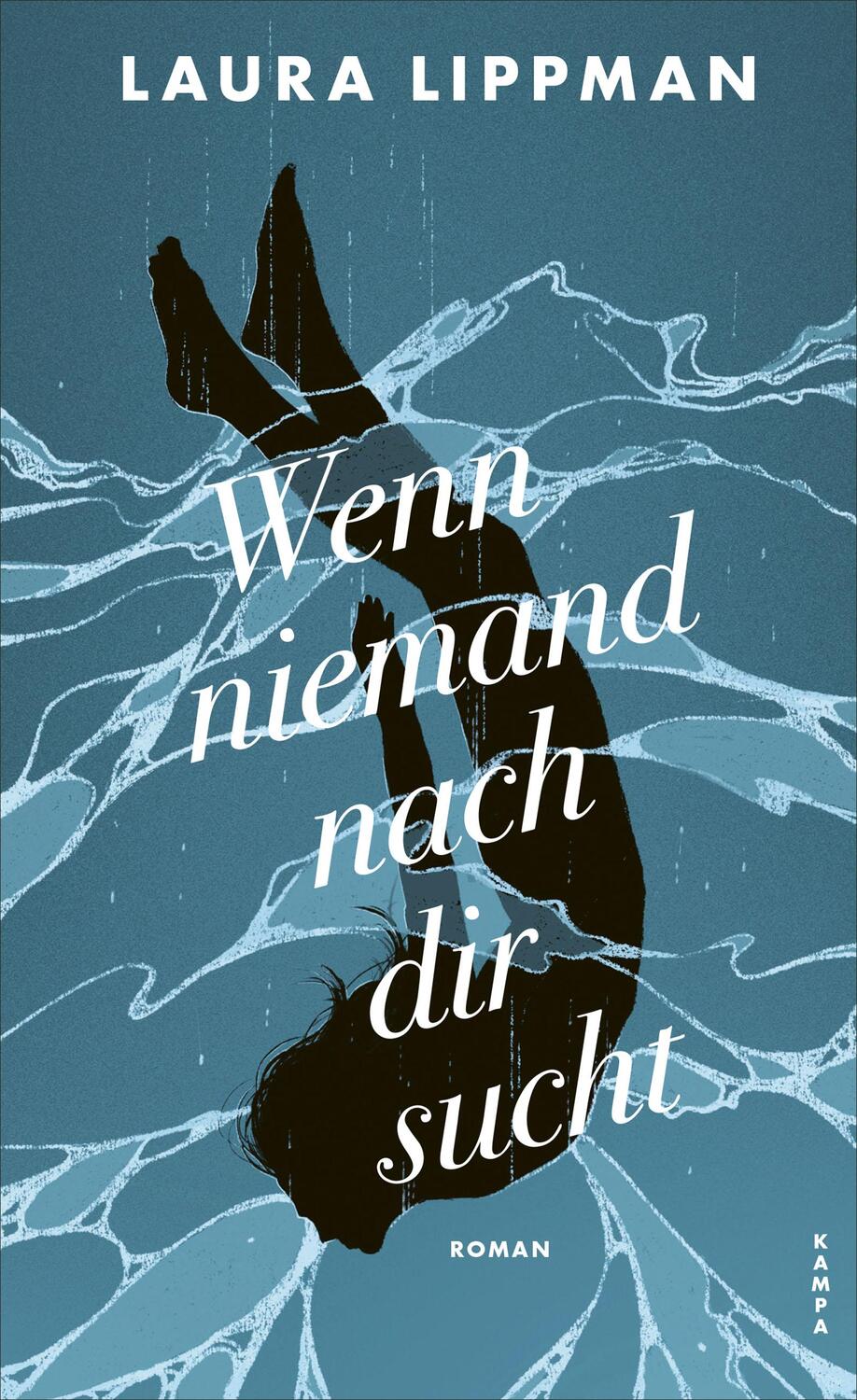 Cover: 9783311120261 | Wenn niemand nach dir sucht | Laura Lippman | Buch | Deutsch | 2021