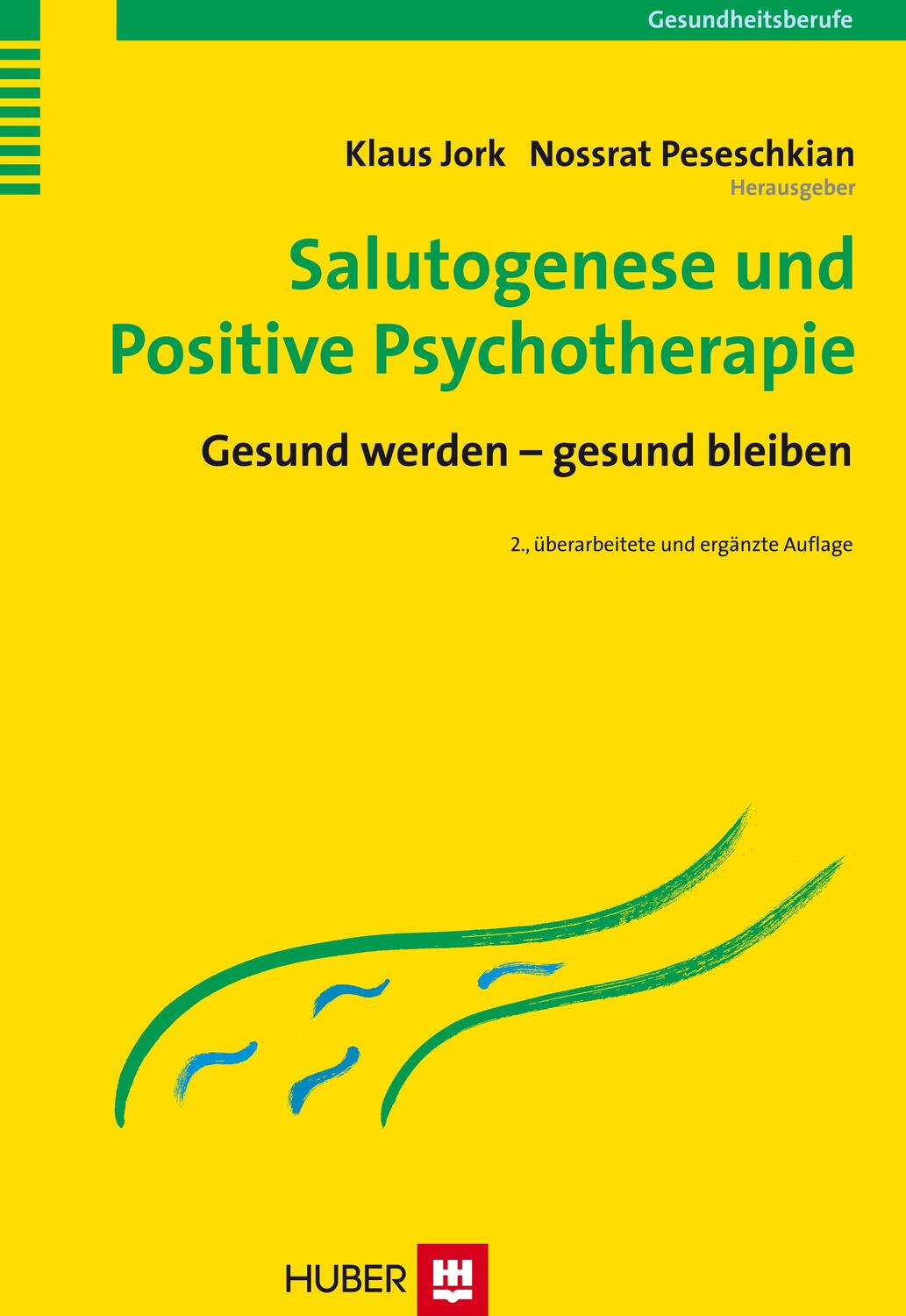 Cover: 9783456843575 | Salutogenese und Positive Psychotherapie | Klaus Jork (u. a.) | Buch