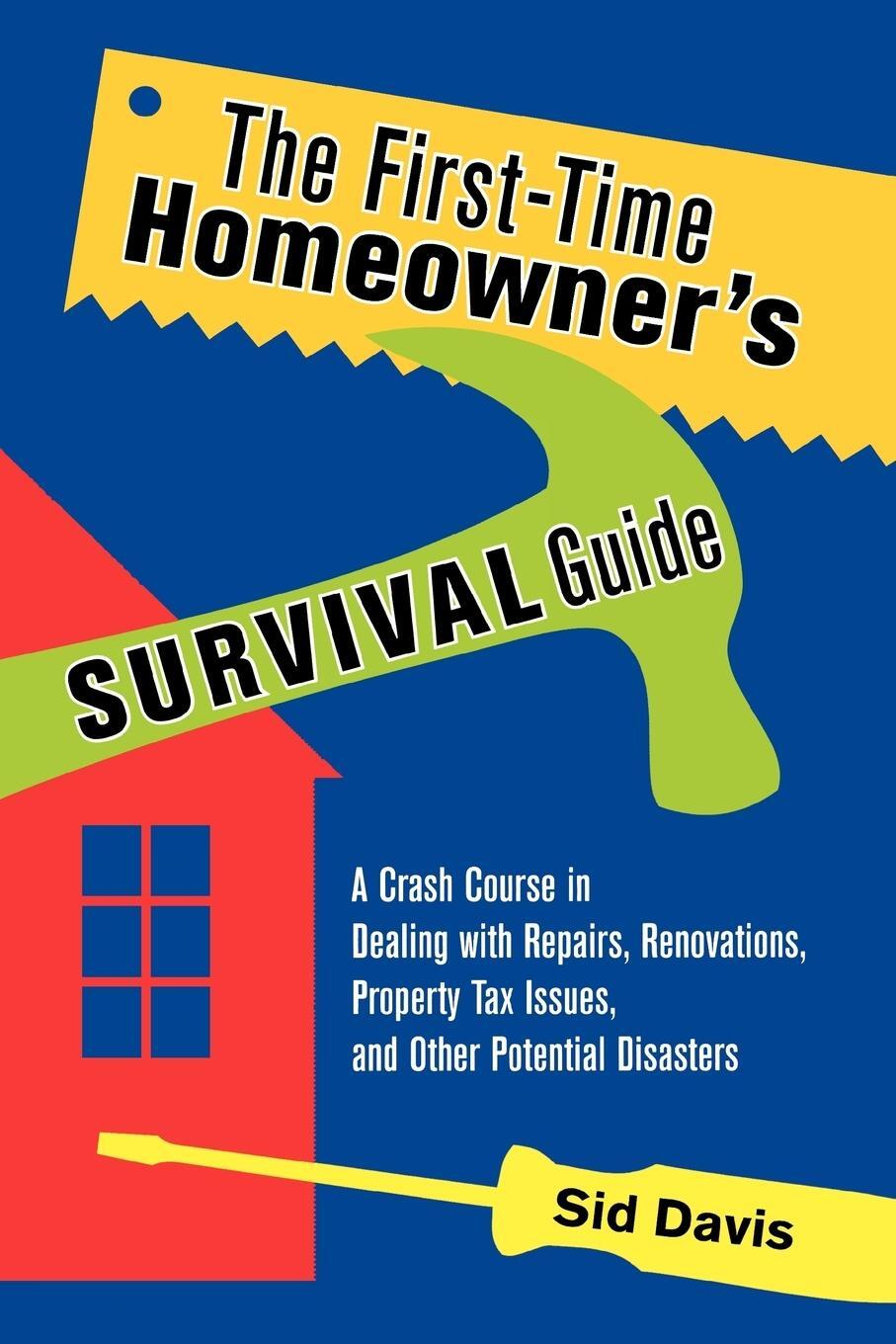 Cover: 9780814473726 | The First-Time Homeowner's Survival Guide | Sid Davis | Taschenbuch