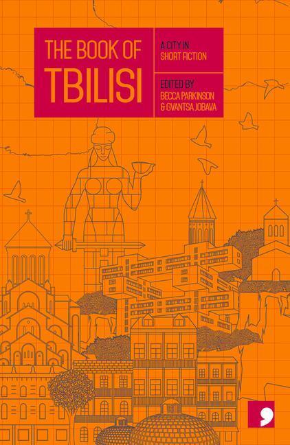 Cover: 9781910974315 | The Book of Tbilisi | A City in Short Fiction | Dato Kardava (u. a.)