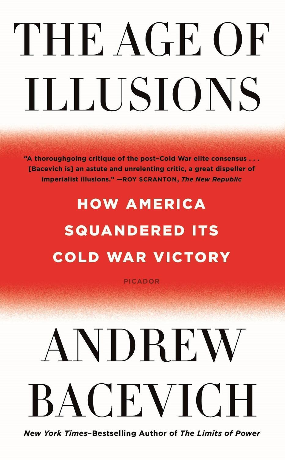 Cover: 9781250787637 | The Age of Illusions: How America Squandered Its Cold War Victory