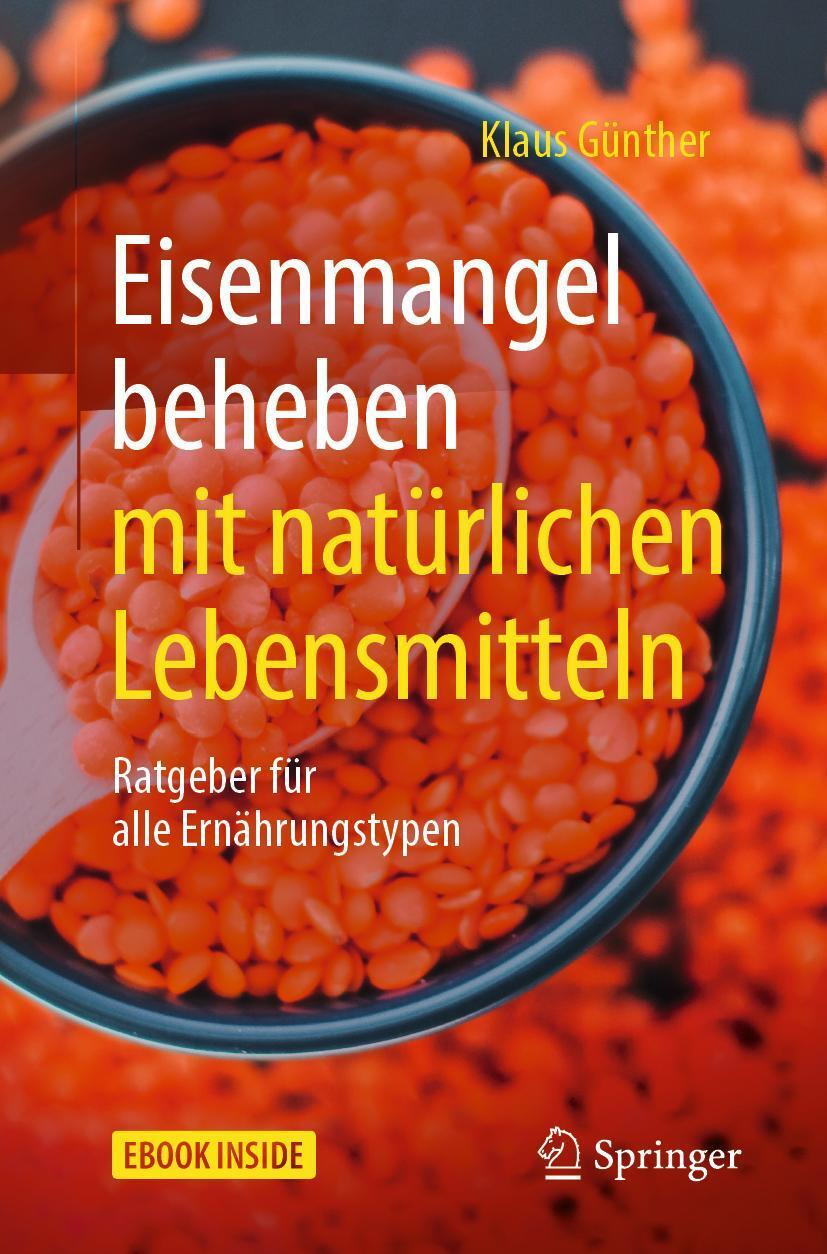Cover: 9783662583418 | Eisenmangel beheben mit natürlichen Lebensmitteln | Klaus Günther