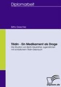 Cover: 9783836656900 | Tilidin - Ein Medikament als Droge | Britta Greschke | Taschenbuch