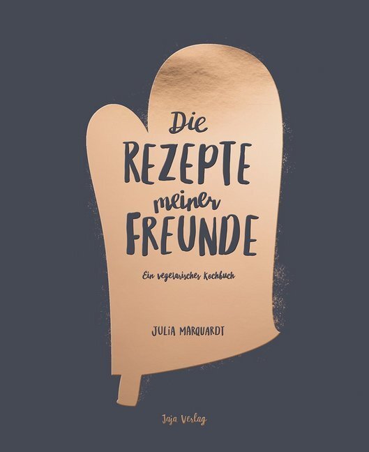 Cover: 9783946642312 | Die Rezepte meiner Freunde | Julia Marquardt | Buch | 2018