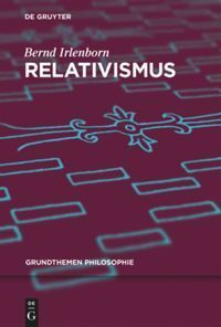 Cover: 9783110462470 | Relativismus | Bernd Irlenborn | Taschenbuch | De Gruyter