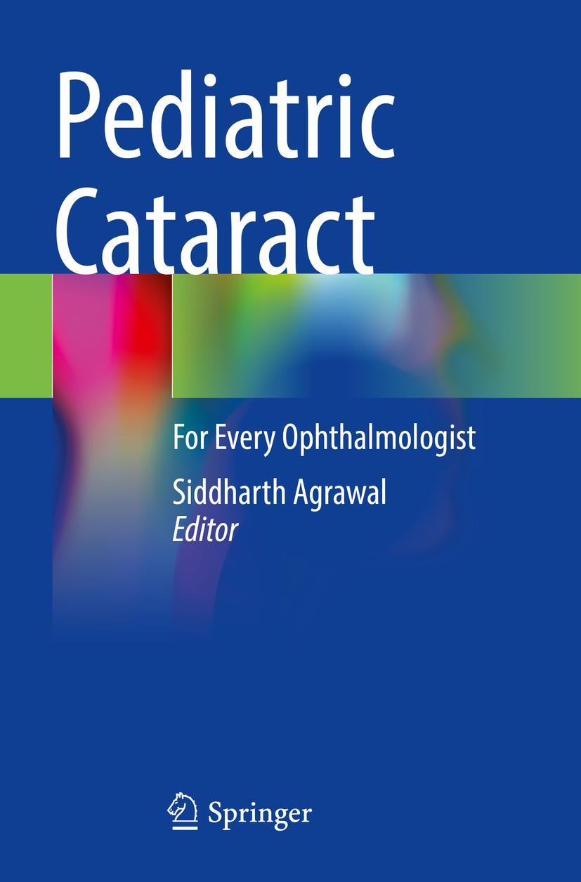 Cover: 9789811617386 | Pediatric Cataract | For Every Ophthalmologist | Siddharth Agrawal