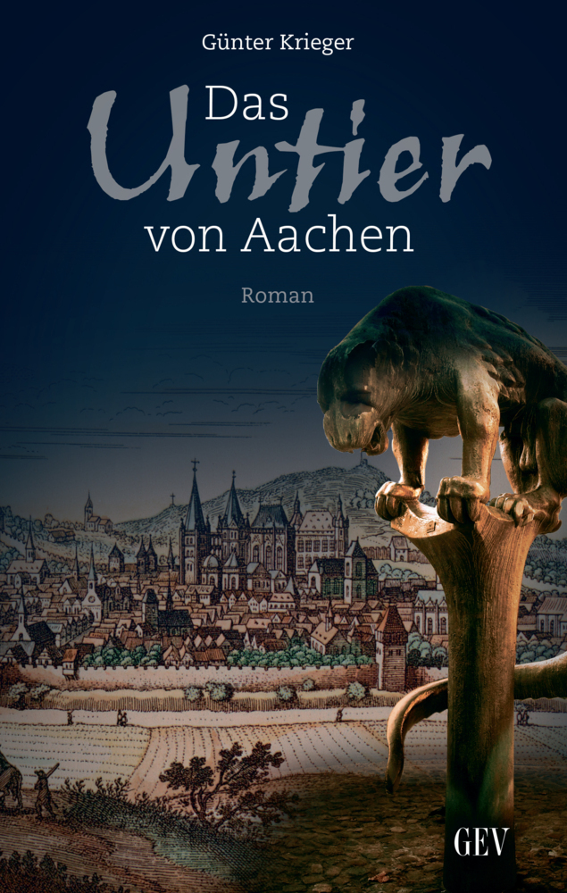 Cover: 9783867120920 | Das Untier von Aachen | Roman | Günter Krieger | Taschenbuch | Geklebt