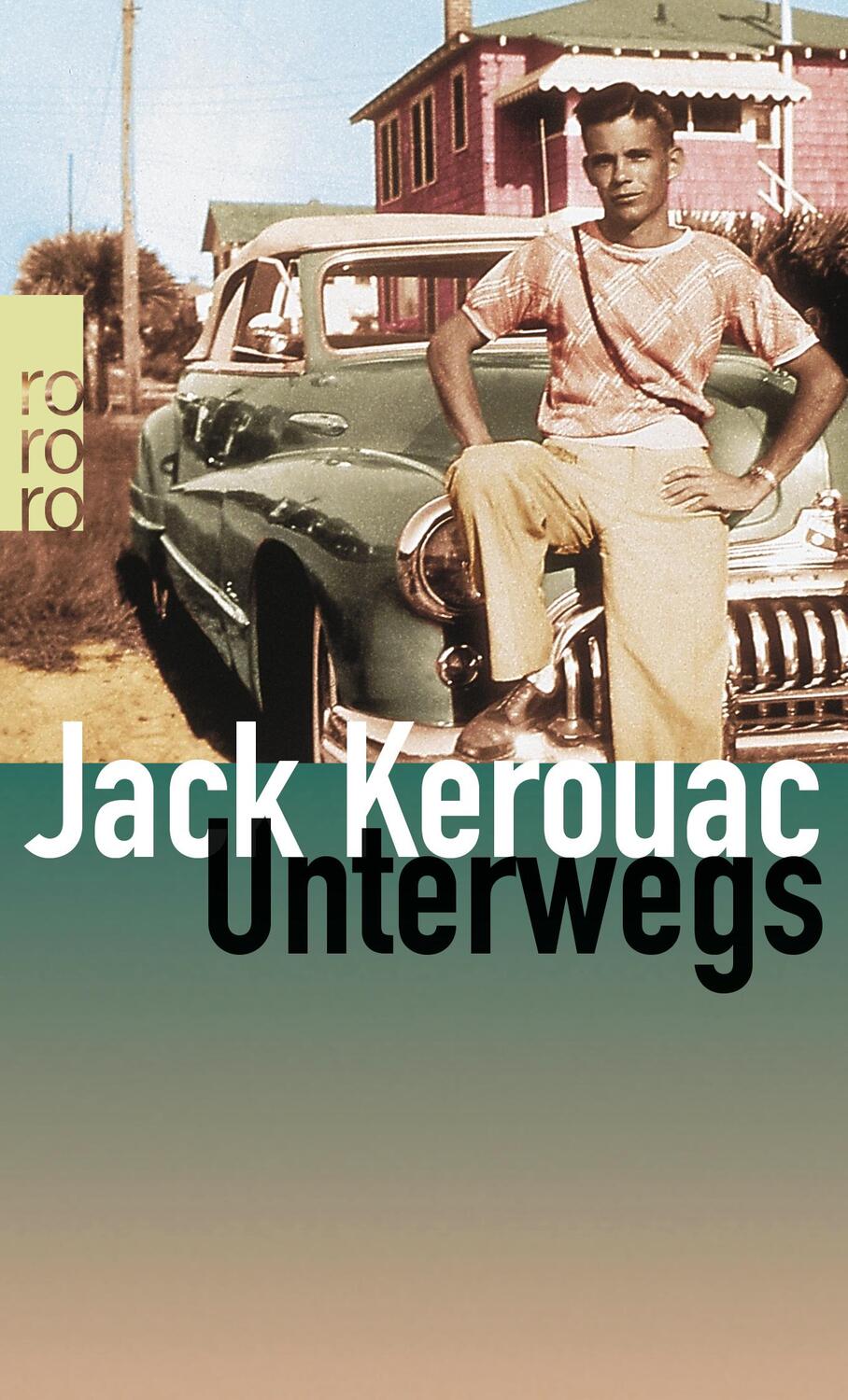 Cover: 9783499222252 | Unterwegs | Jack Kerouac | Taschenbuch | 384 S. | Deutsch | 2001