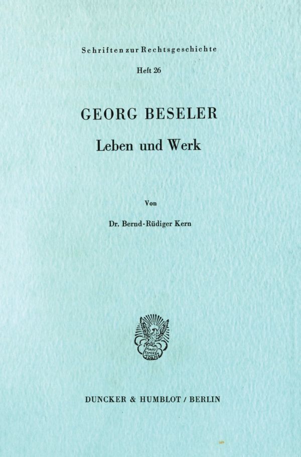 Cover: 9783428052097 | Georg Beseler. | Leben und Werk.. Dissertationsschrift | Kern | Buch