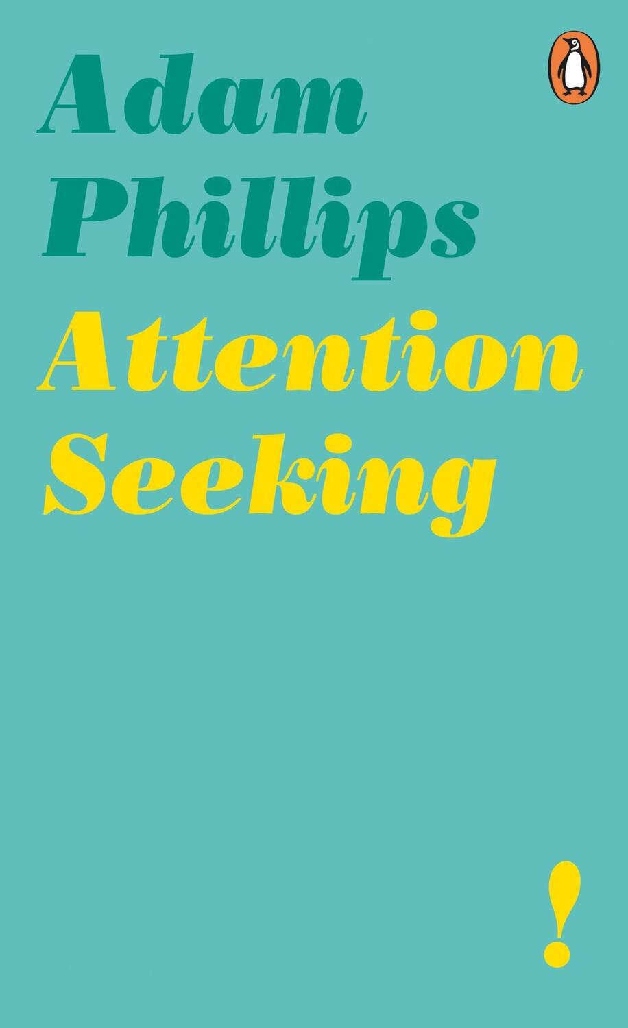 Cover: 9780241986721 | Attention Seeking | Adam Phillips | Taschenbuch | Englisch | 2019