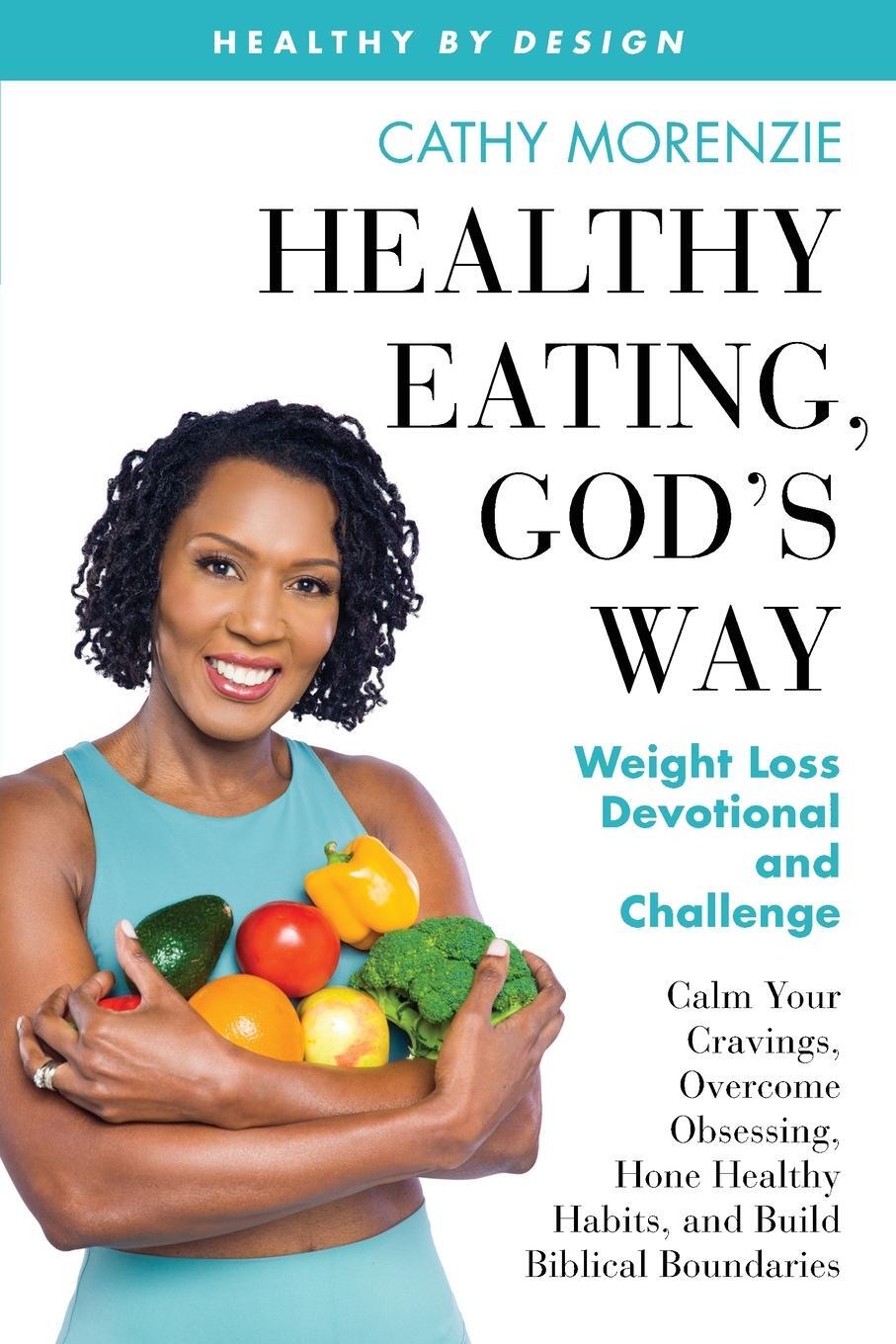 Cover: 9781990078019 | Healthy Eating, God's Way | Weight Loss Devotional and Challenge
