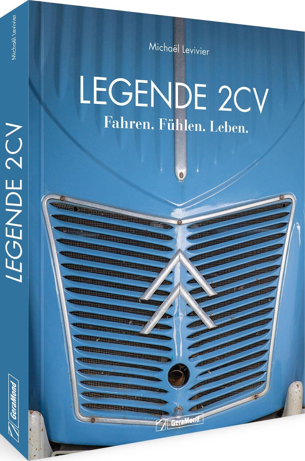 Cover: 9783964533609 | Legende 2 CV | Fahren, Fühlen. Leben | Michaël Levivier | Buch | 2021