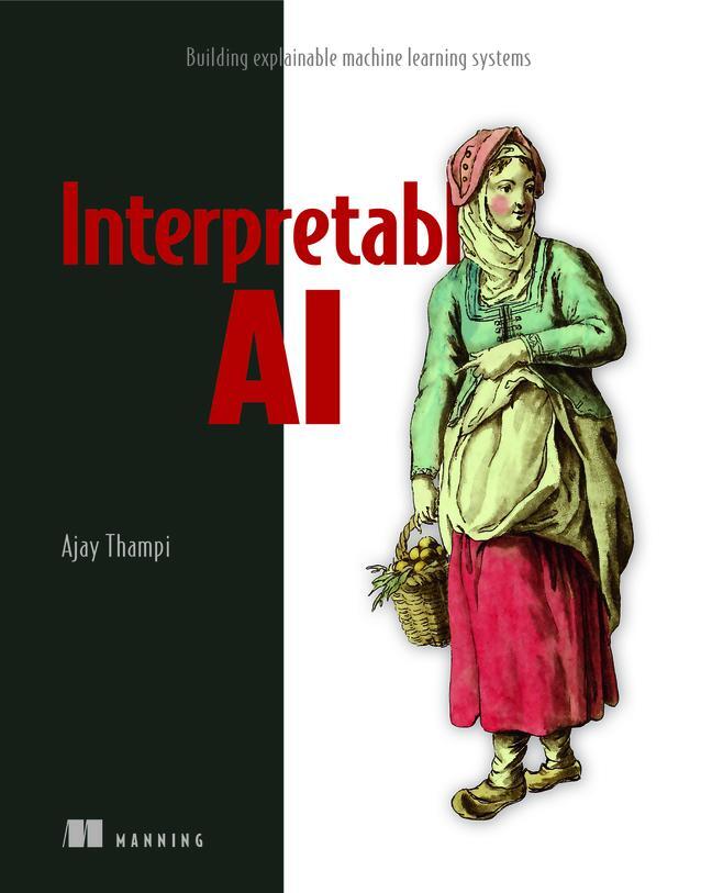 Cover: 9781617297649 | Interperetable AI | Ajay Thampi | Taschenbuch | Englisch | 2022