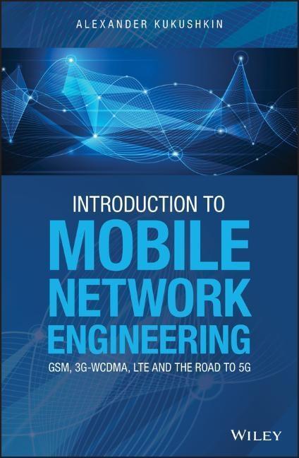Cover: 9781119484172 | Introduction to Mobile Network Engineering: Gsm, 3g-Wcdma, Lte and...