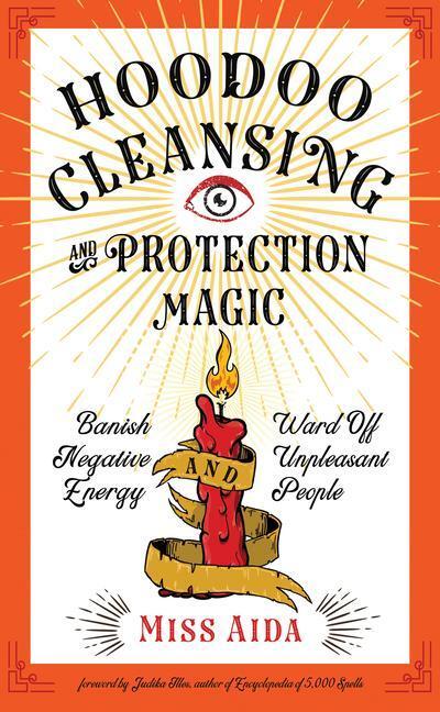Cover: 9781578636976 | Hoodoo Cleansing and Protection Magic: Banish Negative Energy and...