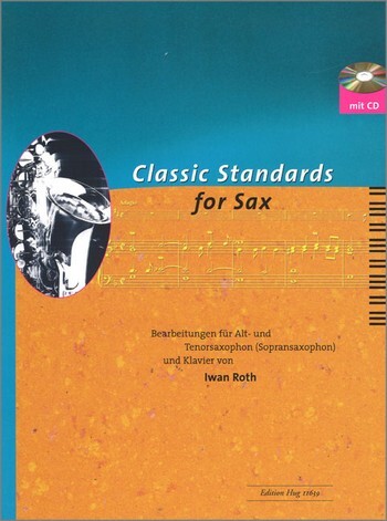 Cover: 9790202823095 | Classic Standards For Sax | Iwan Roth | Buch + CD | Deutsch | 2006