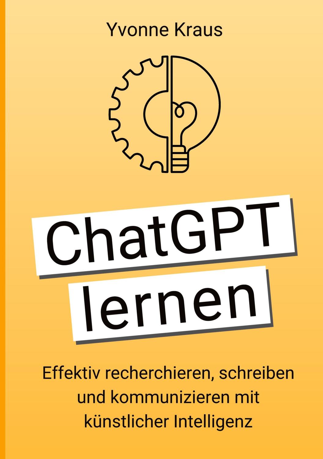 Cover: 9783949854149 | ChatGPT lernen | Yvonne Kraus | Taschenbuch | Paperback | Deutsch