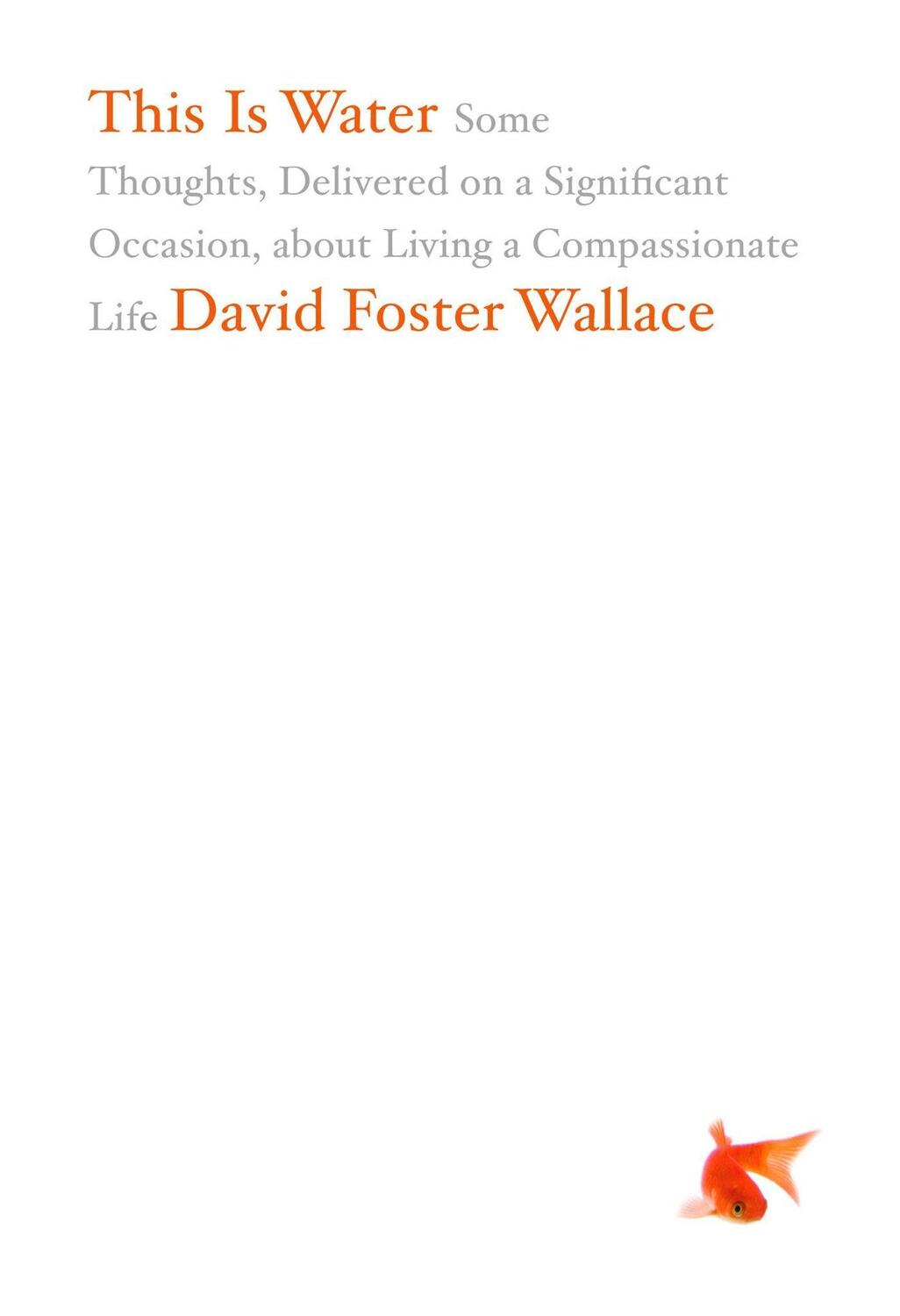Cover: 9780316068222 | This is Water | David Foster Wallace | Buch | Gebunden | Englisch