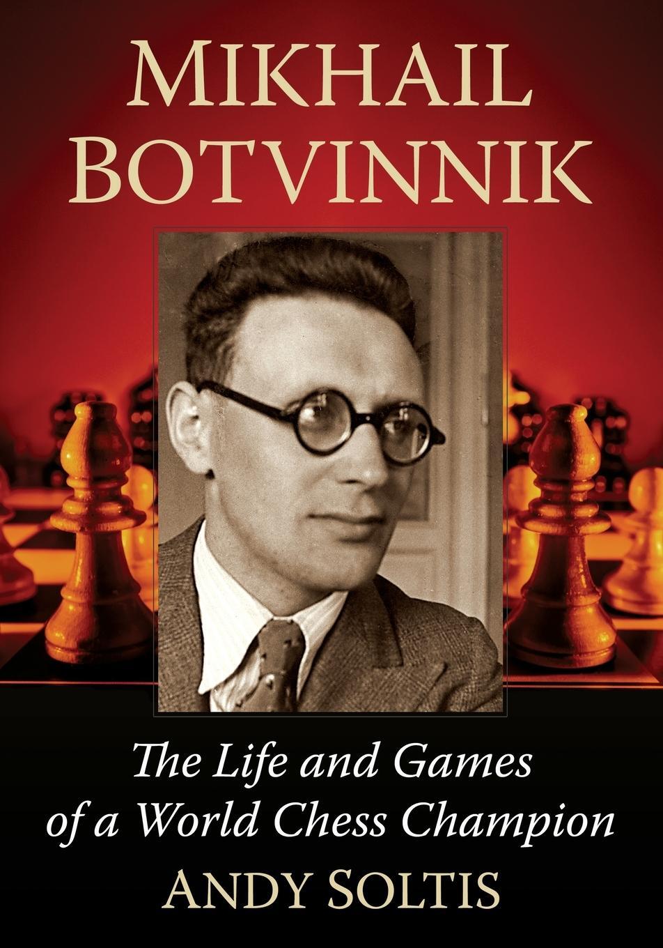Cover: 9781476691398 | Mikhail Botvinnik | The Life and Games of a World Chess Champion