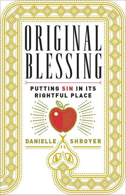 Cover: 9781451496765 | Original Blessing | Putting Sin in Its Rightful Place | Shroyer | Buch