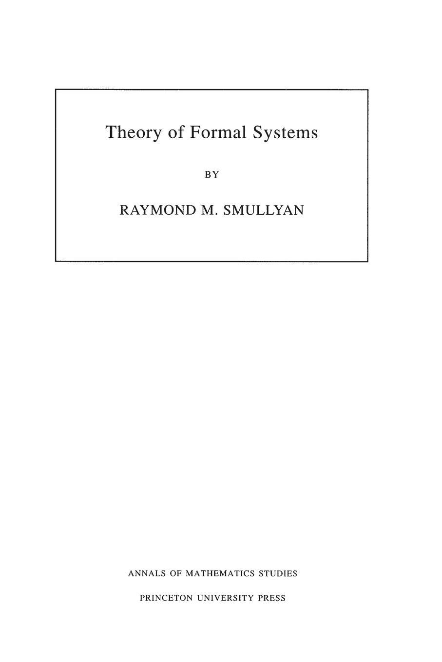 Cover: 9780691080475 | Theory of Formal Systems. (AM-47), Volume 47 | Raymond M. Smullyan