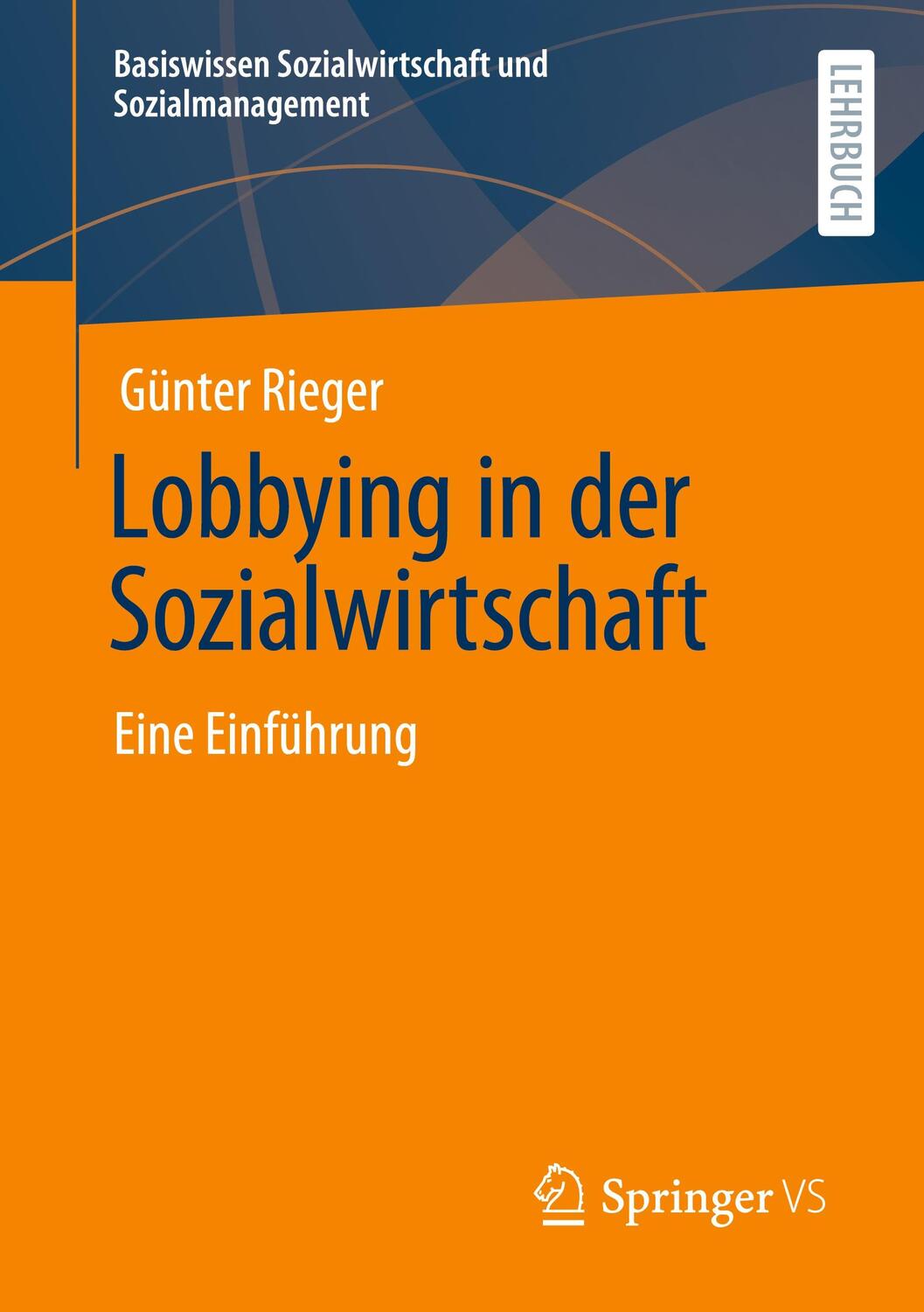 Cover: 9783658342609 | Lobbying in der Sozialwirtschaft | Eine Einführung | Günter Rieger