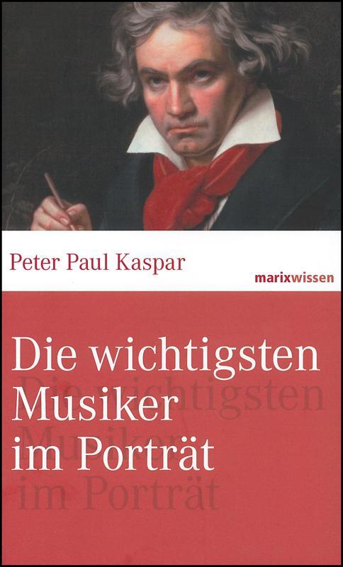 Cover: 9783865399052 | Die wichtigsten Musiker im Portrait | Peter Paul Kaspar | Buch | 2006