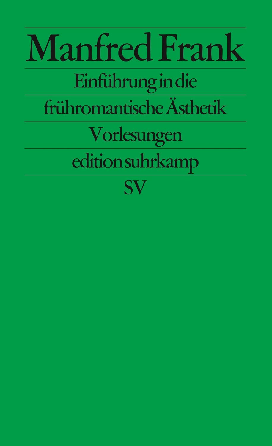 Cover: 9783518115633 | Einführung in die frühromantische Ästhetik | Vorlesungen | Frank