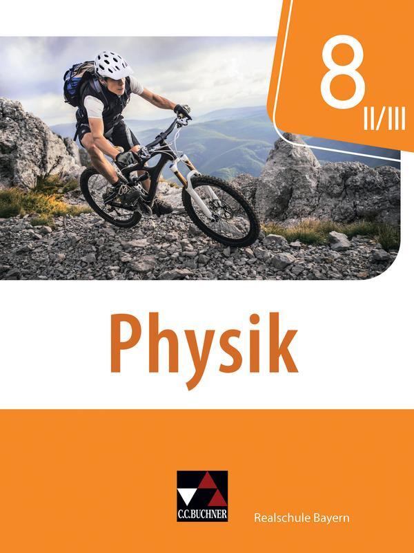 Cover: 9783661670287 | Physik 8 II/III Schülerband Realschule Bayern | Axenbeck (u. a.)
