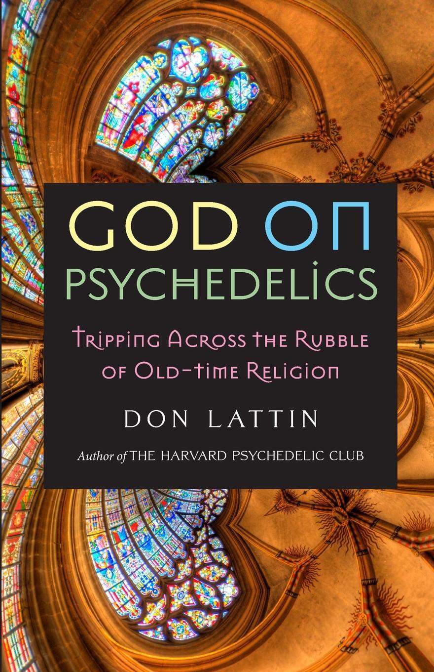 Cover: 9781958061282 | God on Psychedelics | Tripping Across the Rubble of Old-Time Religion