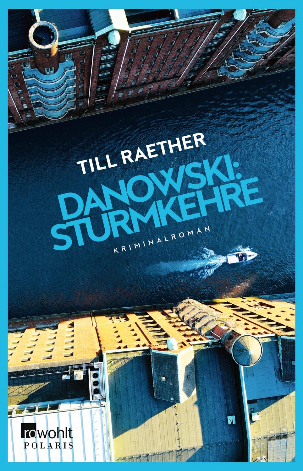 Cover: 9783499012402 | Danowski: Sturmkehre | Kriminalroman | Till Raether | Taschenbuch