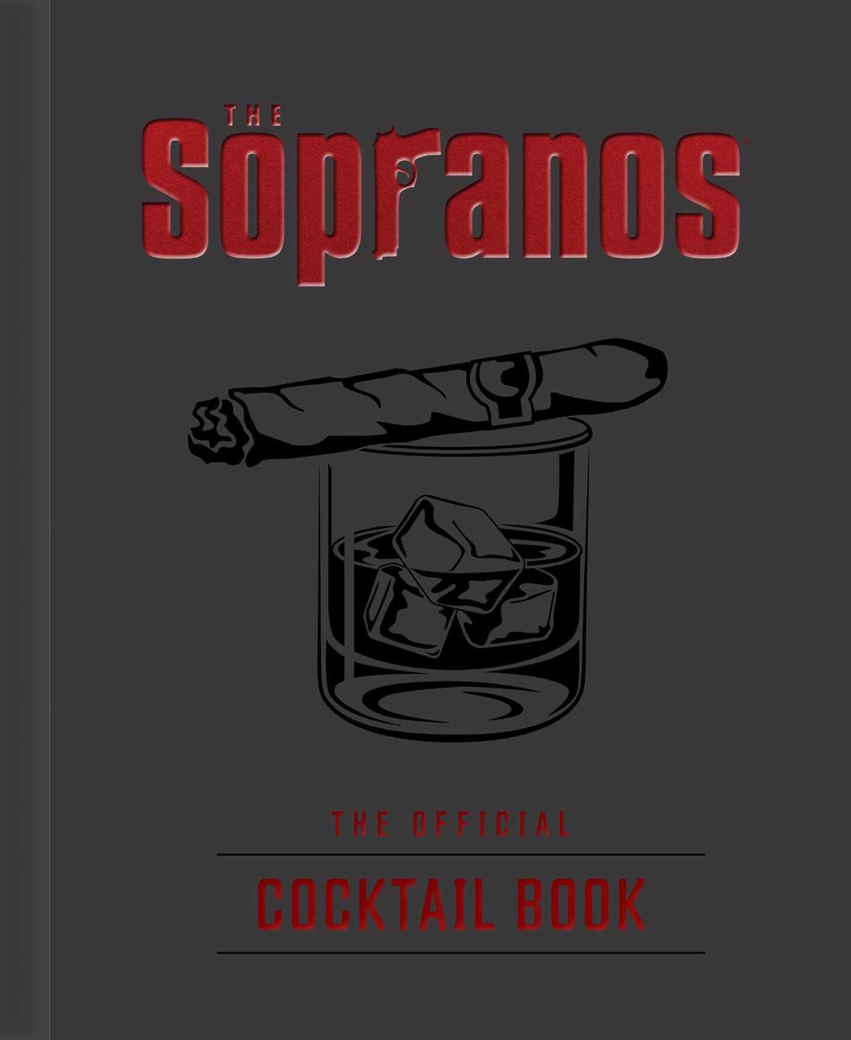 Cover: 9798886635676 | The Sopranos: The Official Cocktail Book | Sarah Gualtieri (u. a.)