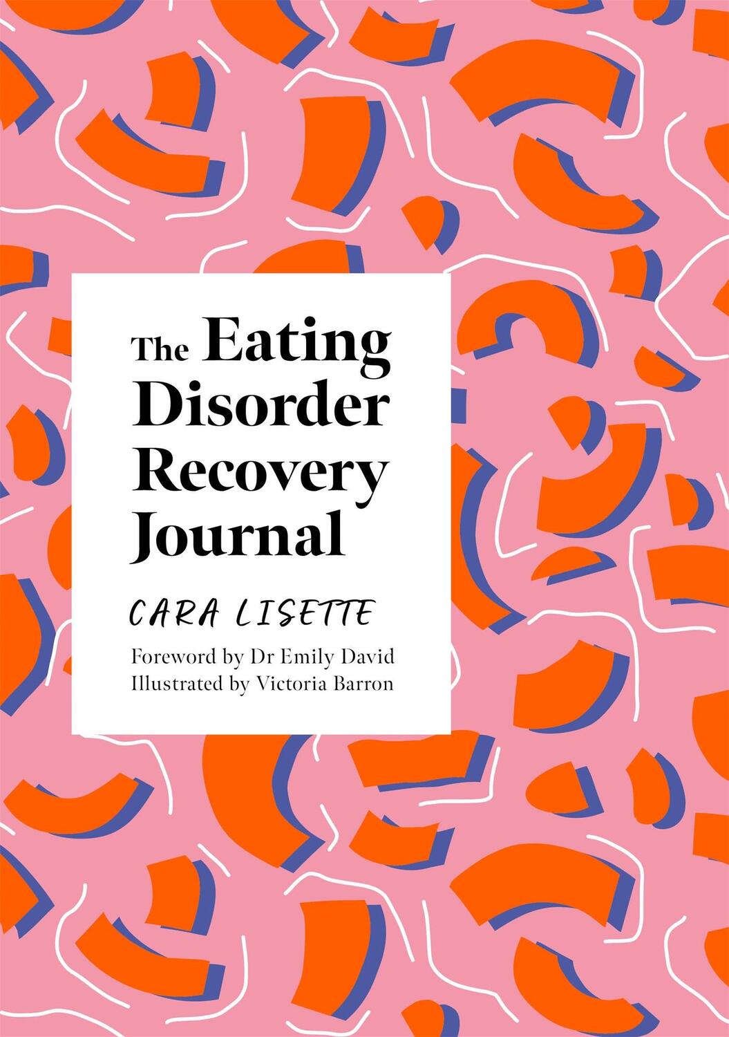 Cover: 9781839970856 | The Eating Disorder Recovery Journal | Cara Lisette | Taschenbuch