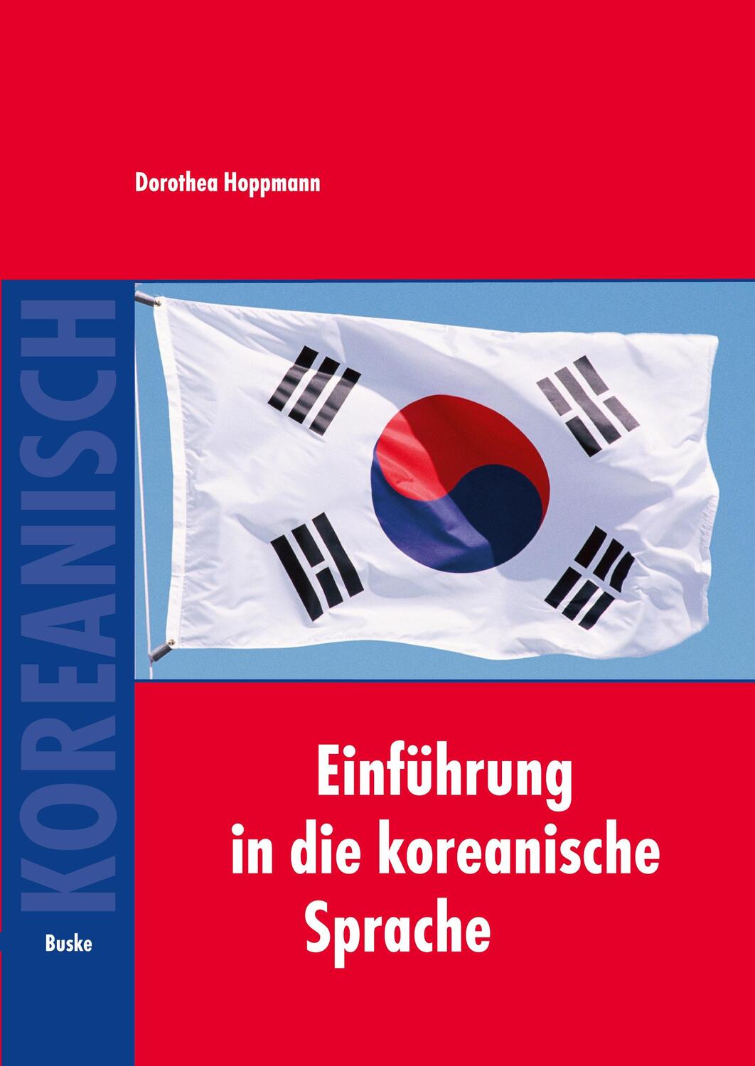 Cover: 9783875483390 | Einführung in die koreanische Sprache | Dorothea Hoppmann | Buch